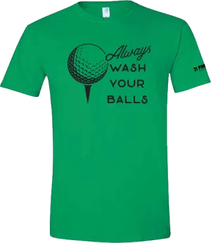 Always Wash Your Balls Golf T-Shirt