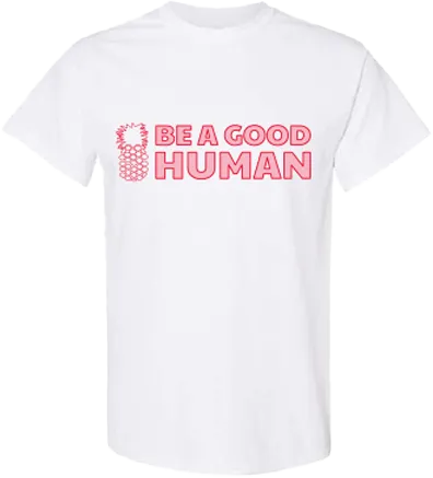 Be A Good Human Pink Tee